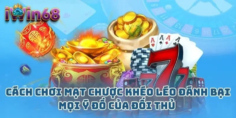 Cách Chơi Mạt Chược Khéo Léo Đánh Bại Mọi Đối Thủ 