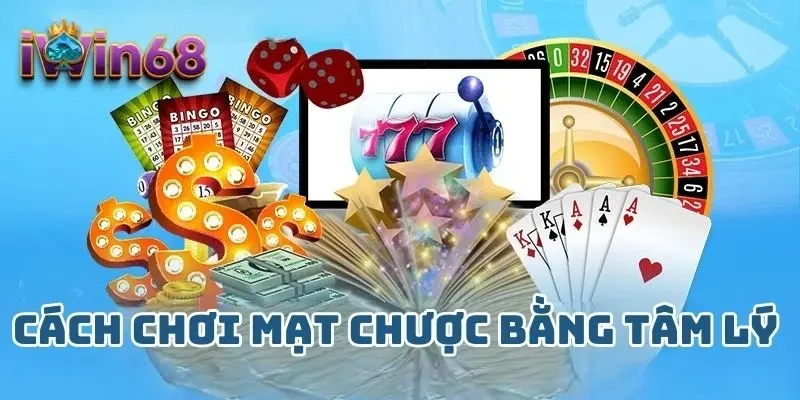 Cách chơi mạt chược bằng tâm lý 