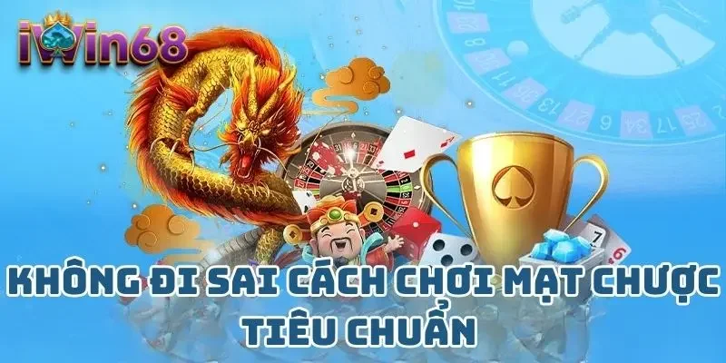 Không đi sai cách chơi mạt chược tiêu chuẩn