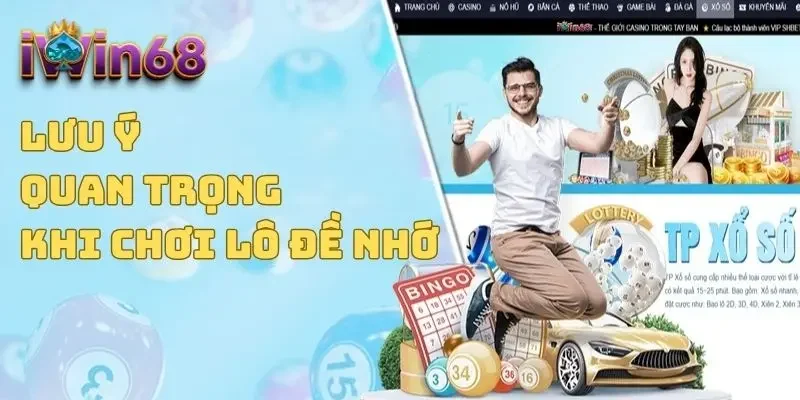 Lưu ý quan trọng khi chơi lô đề nhớ 