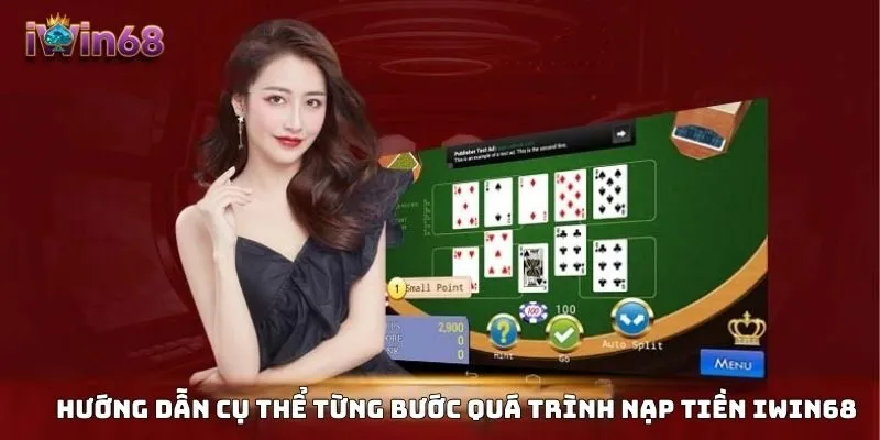 Hướng dẫn cụ thể từng bước quá trình nạp tiền IWIN68